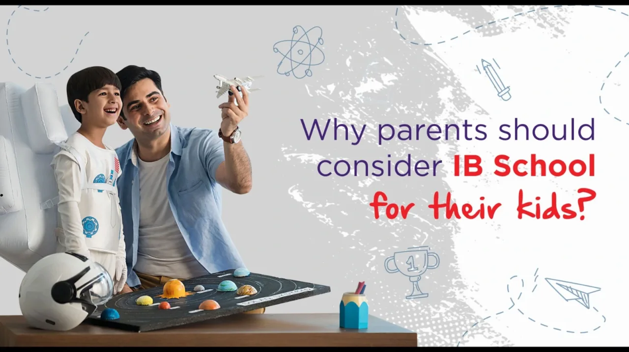Why parents should consider IB schools for their kids?